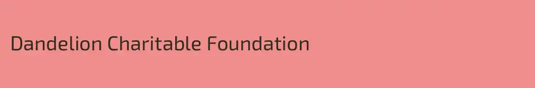 Dandelion Charitable Foundation